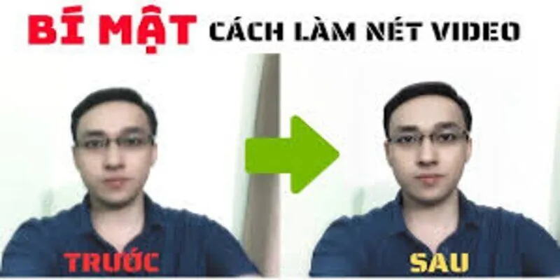 Cách làm rõ video bị mờ bằng điện thoại